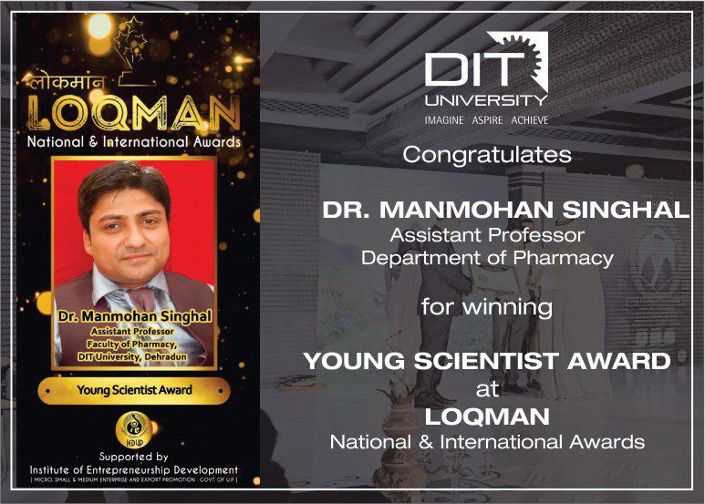 DIT University congratulates Dr. Manmohan Singhal, Asst. Professor (Pharmacy) for winning 'Young Scientist Award' at 'LOQMAN'