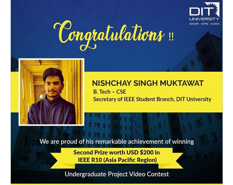 Congratulating Nishchay from BTech CSE for bagging the 2nd Prize worth USD $200 in IEEE R10 (Asia Pacific Region) Undergraduate Project Video Contest.